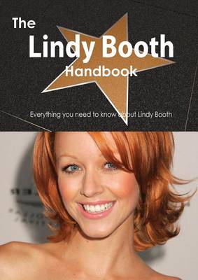 Book cover for The Lindy Booth Handbook - Everything You Need to Know about Lindy Booth