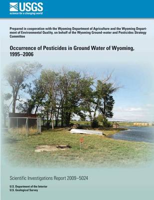 Book cover for Occurrence of Pesticides in Ground Water of Wyoming, 1995?2006