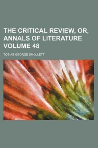 Cover of The Critical Review, Or, Annals of Literature Volume 48