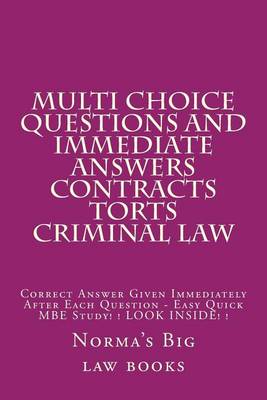 Book cover for Multi choice questions and immediate answers Contracts Torts Criminal law