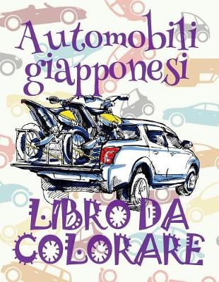 Book cover for &#9996; Automobili giapponesi &#9998; Auto Disegni da Colorare &#9998; Libro da Colorare 5 anni &#9997; Libro da Colorare 5 anni