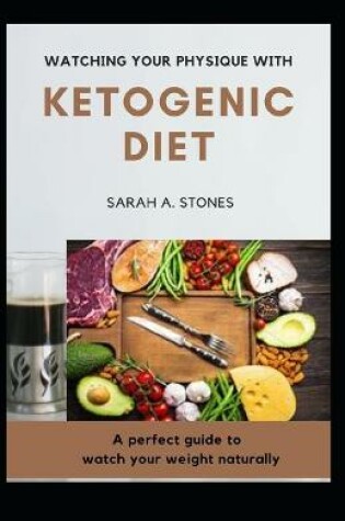 Cover of Watching Your Physique With Ketogenic Diet