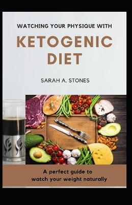 Book cover for Watching Your Physique With Ketogenic Diet