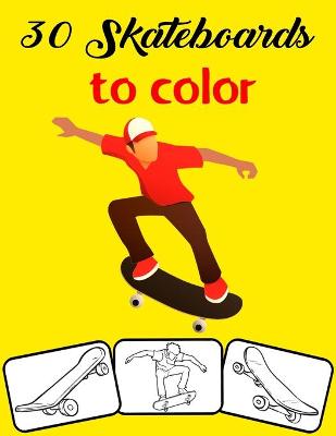 Book cover for 30 Skateboards to Color