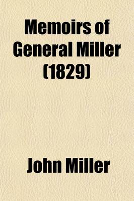 Book cover for Memoirs of General Miller; In the Service of the Republic of Peru Volume 2