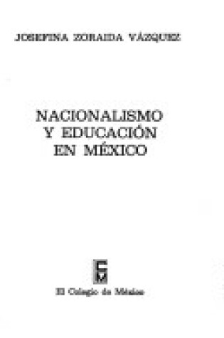 Cover of Nacionalismo y Educacion En Mexico