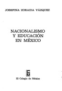 Book cover for Nacionalismo y Educacion En Mexico