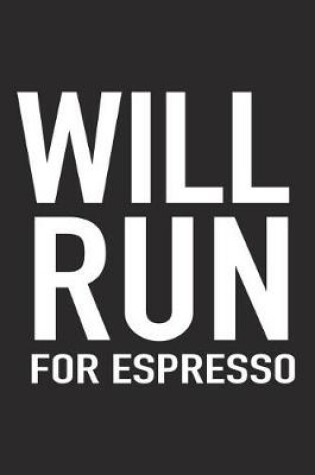 Cover of Will Run for Espresso