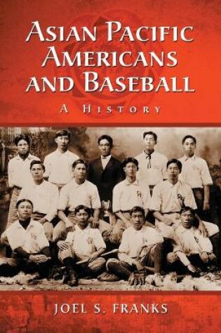 Cover of Asian Pacific Americans and Baseball