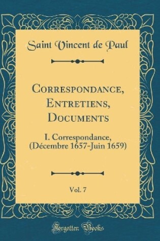 Cover of Correspondance, Entretiens, Documents, Vol. 7