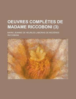 Book cover for Oeuvres Completes de Madame Riccoboni (3 )