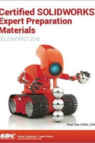 Cover of Certified SOLIDWORKS Expert Preparation Materials (SOLIDWORKS 2018)