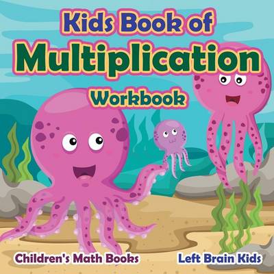 Book cover for Kids Book of Multiplication Workbook Children's Math Books