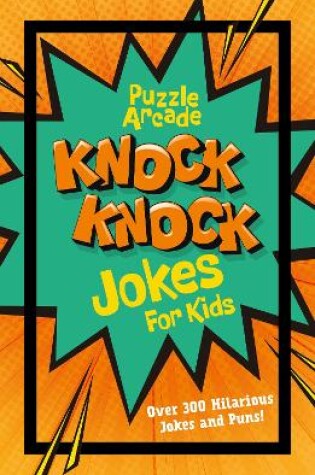 Cover of Puzzle Arcade: Knock Knock Jokes for Kids