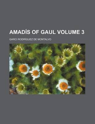 Book cover for Amadis of Gaul Volume 3