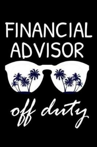 Cover of Financial Advisor Off Duty