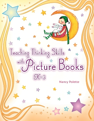 Book cover for Teaching Thinking Skills with Picture Books, Grades K-3