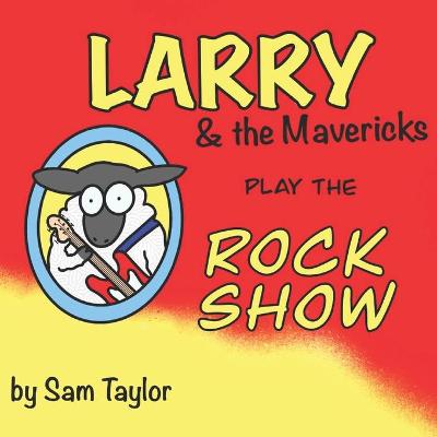 Book cover for Larry and the Mavericks play the Rock Show