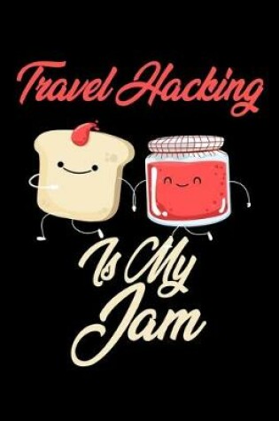 Cover of Travel Hacking is My Jam