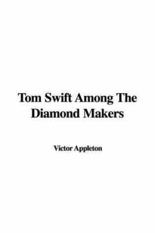 Cover of Tom Swift Among the Diamond Makers