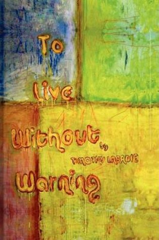 Cover of To Live Without Warning