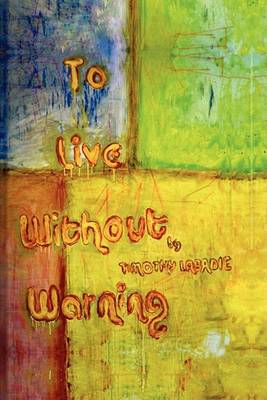 Book cover for To Live Without Warning