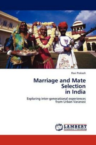 Cover of Marriage and Mate Selection in India