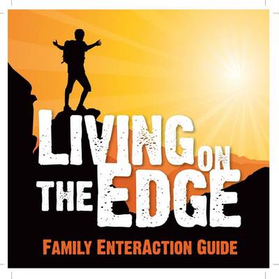 Book cover for Living on the Edge Family Enteraction Guide