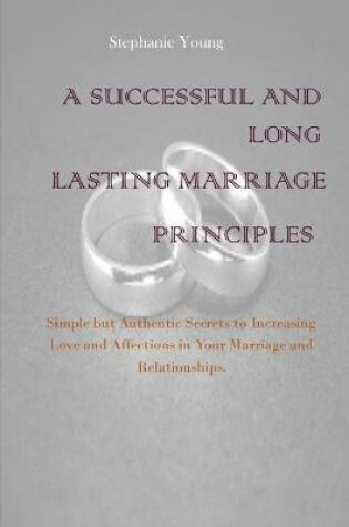 Cover of A Successful And Long Lasting Marriage Principles