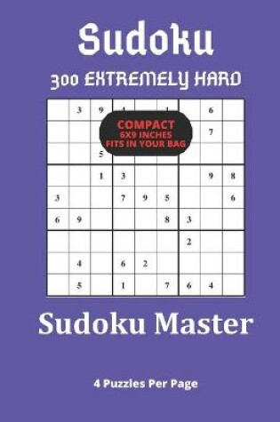 Cover of Sudoku Master 4 puzzles per page 300 puzzles compact fits in your bag