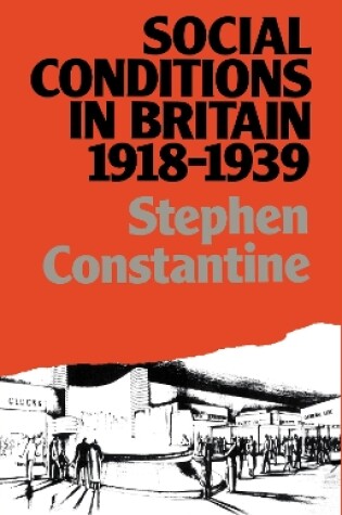 Cover of Social Conditions in Britain 1918-1939