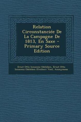 Cover of Relation Circonstanciee de La Campagne de 1813, En Saxe