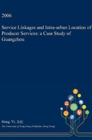 Cover of Service Linkages and Intra-Urban Location of Producer Services