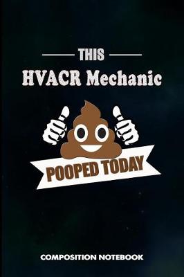 Book cover for This Hvacr Mechanic Pooped Today