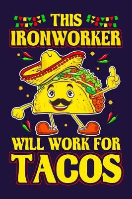 Book cover for This Ironworker Will Work For Tacos