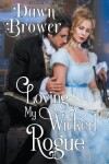 Book cover for Loving My Wicked Rogue