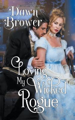 Book cover for Loving My Wicked Rogue