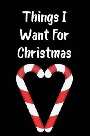 Cover of Things I Want for Christmas