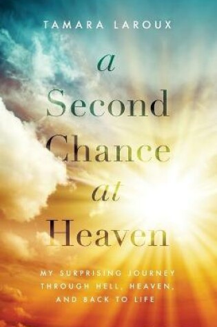 Cover of A Second Chance at Heaven