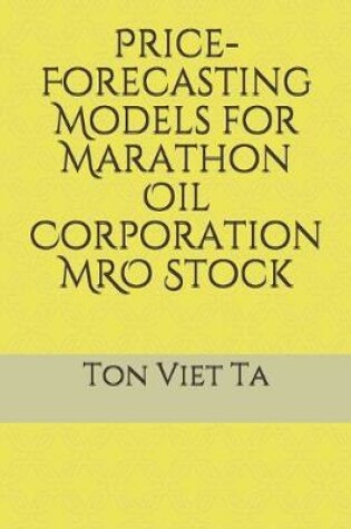 Cover of Price-Forecasting Models for Marathon Oil Corporation MRO Stock