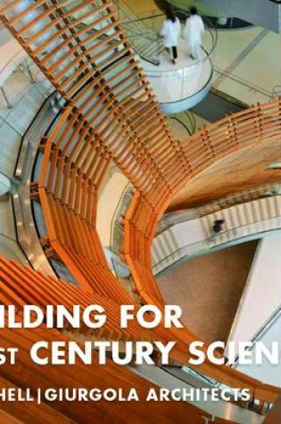 Cover of Building for 21st Century Science : Mitchell J. Giurgola Architects