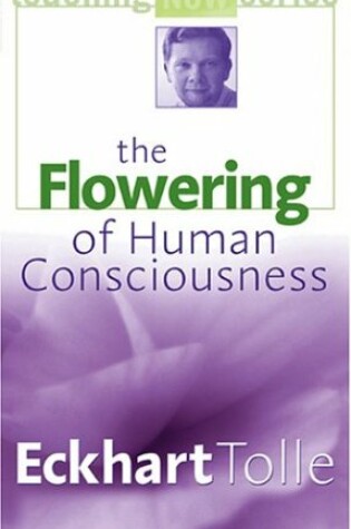 Cover of The Flowering of Human Consciousness