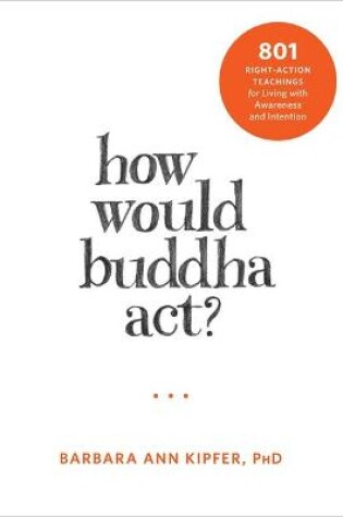 Cover of How Would Buddha Act?