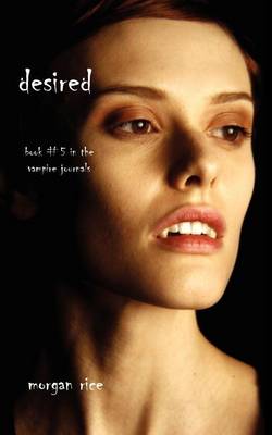 Book cover for Desired (Book #5 in the Vampire Journals)