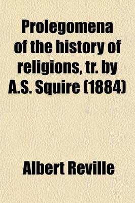 Book cover for Prolegomena of the History of Religions, Tr. by A.S. Squire