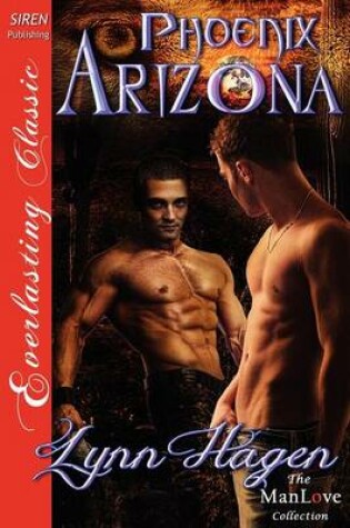 Cover of Phoenix Arizona (Siren Publishing Everlasting Classic Manlove)