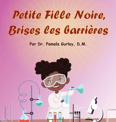 Book cover for Petite Fille Noire, Brises les Barri�res