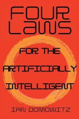 Cover of Four Laws for the Artificially Intelligent