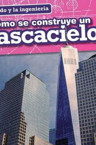 Cover of Cómo Se Construye Un Rascacielos (How a Skyscraper Is Built)