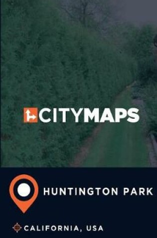 Cover of City Maps Huntington Park California, USA